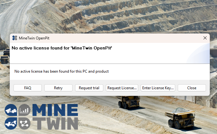 License error dialog for MineTwin OpenPit; options: FAQ, Retry, Request trial/license, Enter key, Close.