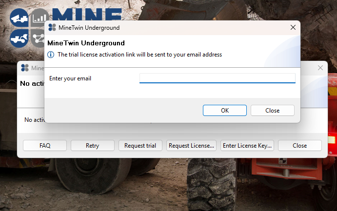 Dialog box for MineTwin Underground trial activation, prompting email entry with OK and Close buttons displayed.